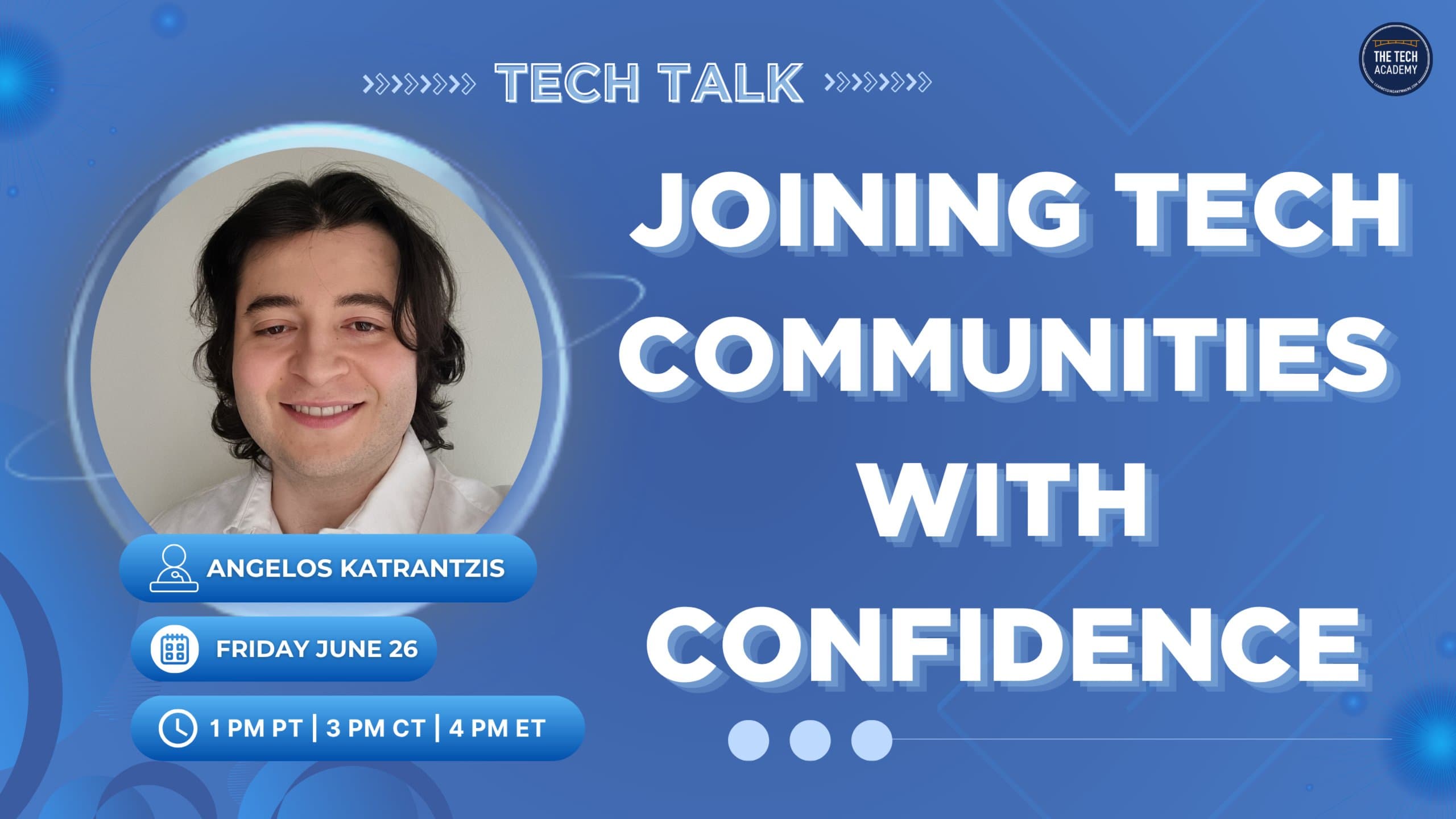 Tech Talk | Joining Tech Communities with Confidence with Angelos Katrantzis